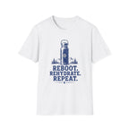 Reboot. Rehydrate. Repeat. T-Shirt