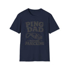 Ping Dad Before Panicking T-Shirt
