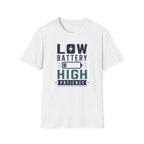 Low Battery High Patience T-Shirt