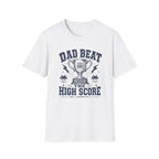 Dad Beat The High Score T-Shirt