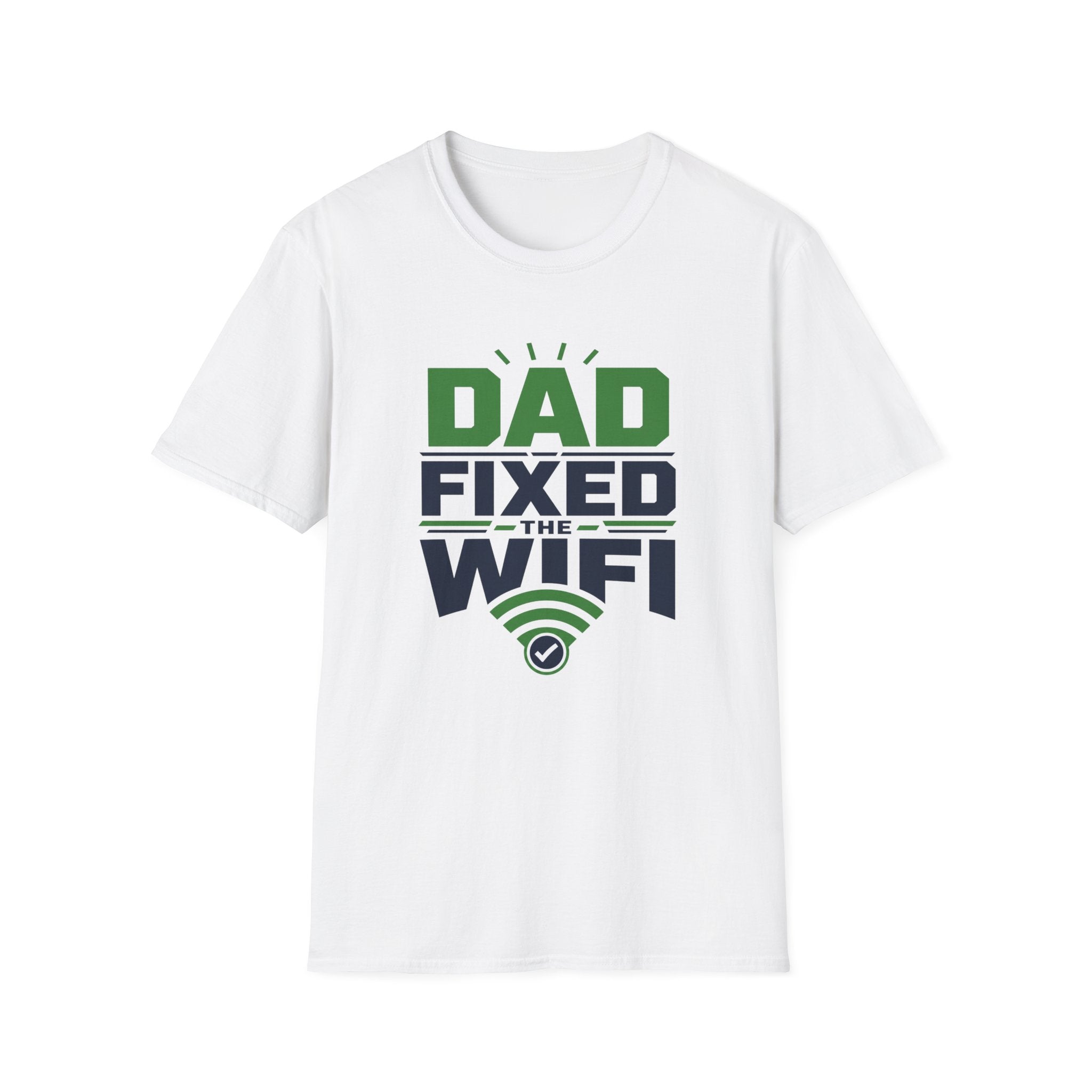 Dad Fixed The WiFi T-Shirt