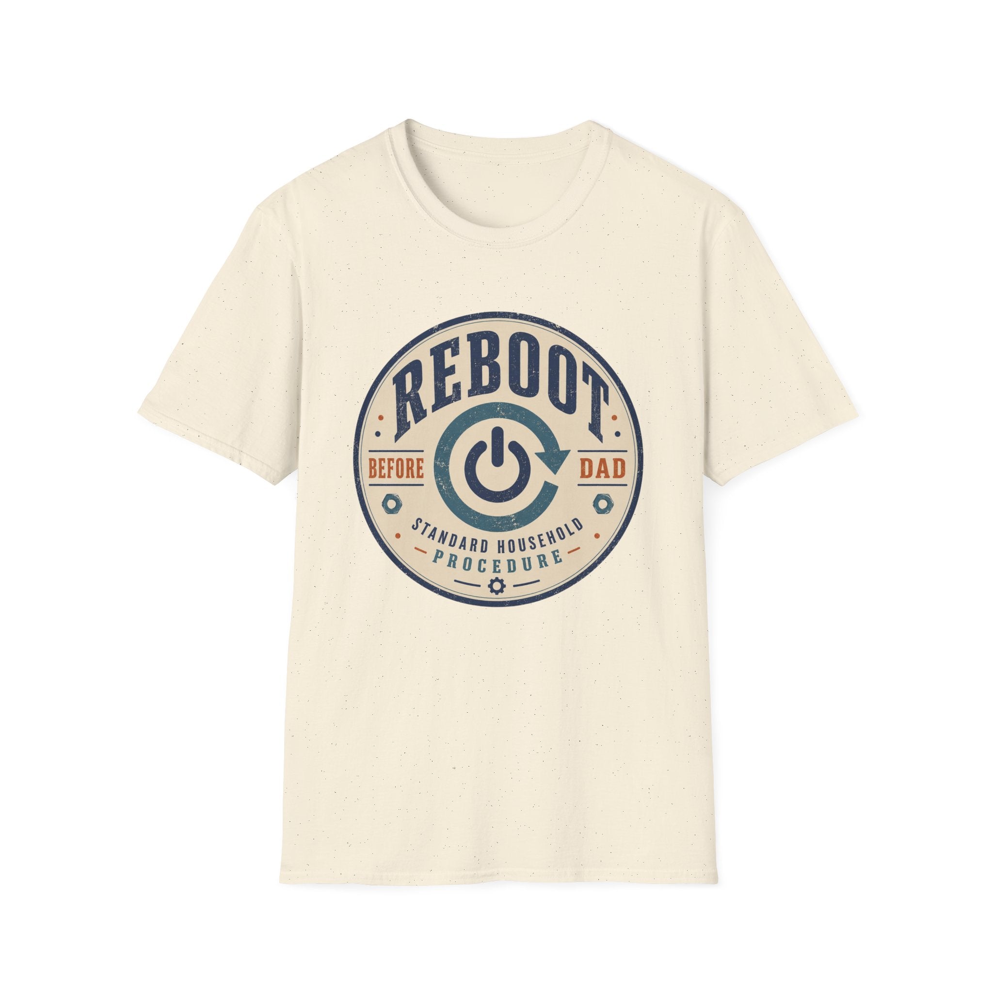 Reboot Before Dad Standard Household Procedure T-Shirt