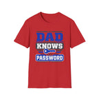 Dad Knows The Password T-Shirt