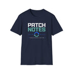 Patch Notes Middle School Edition T-Shirt