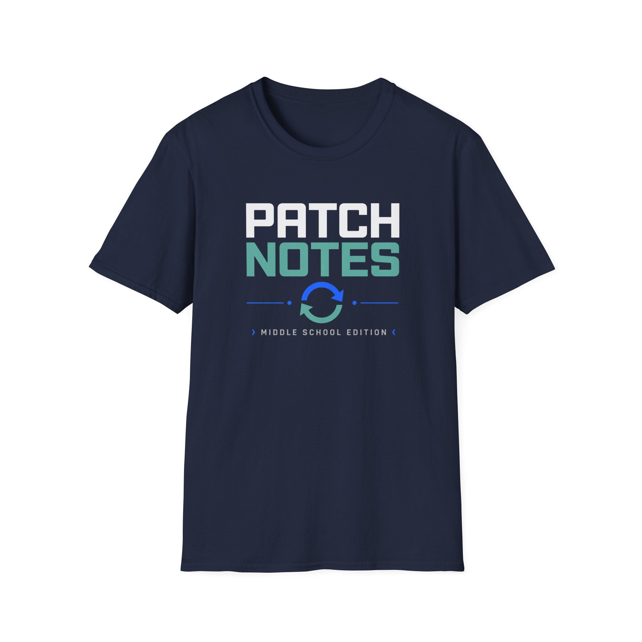 Patch Notes Middle School Edition T-Shirt