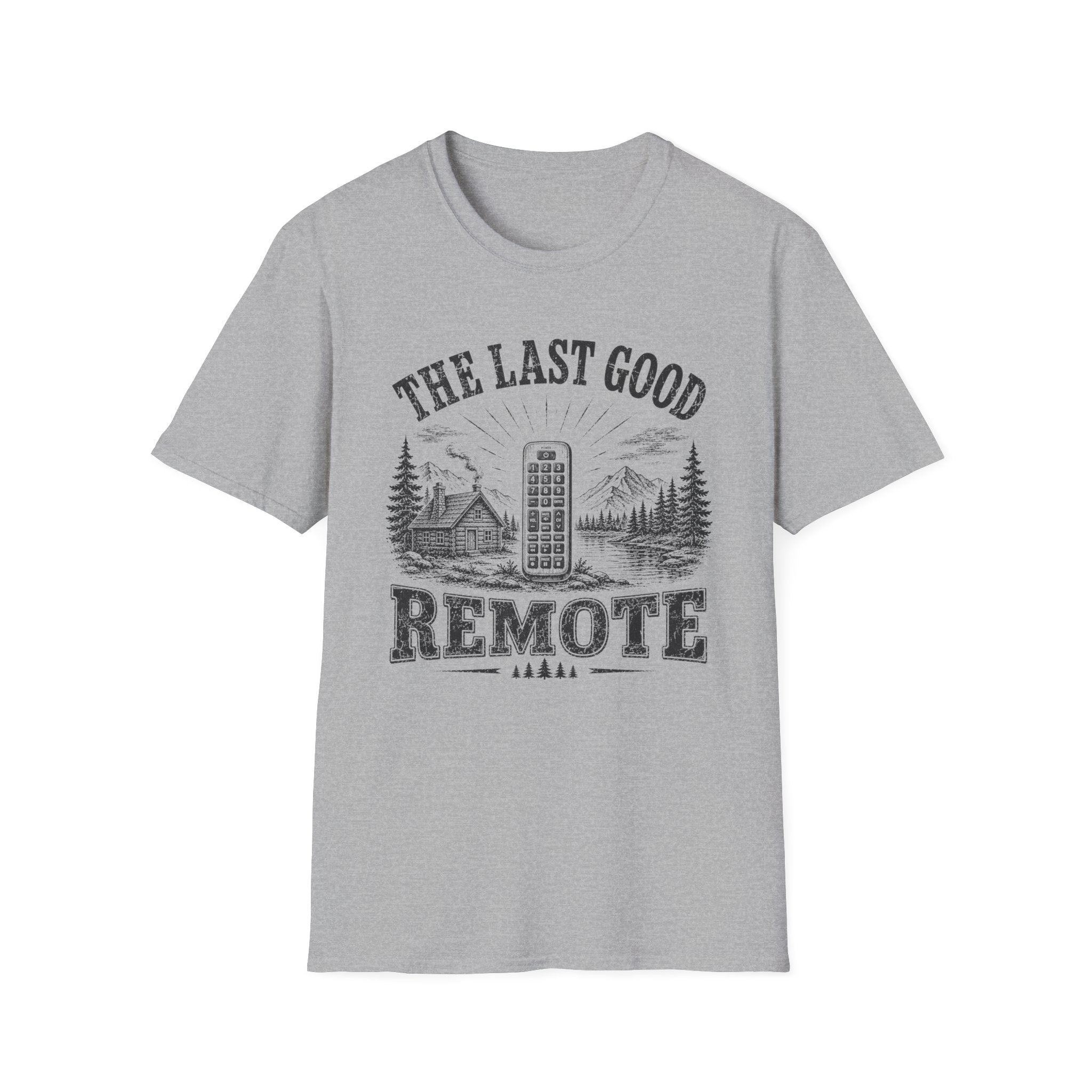 The Last Good Remote T-Shirt