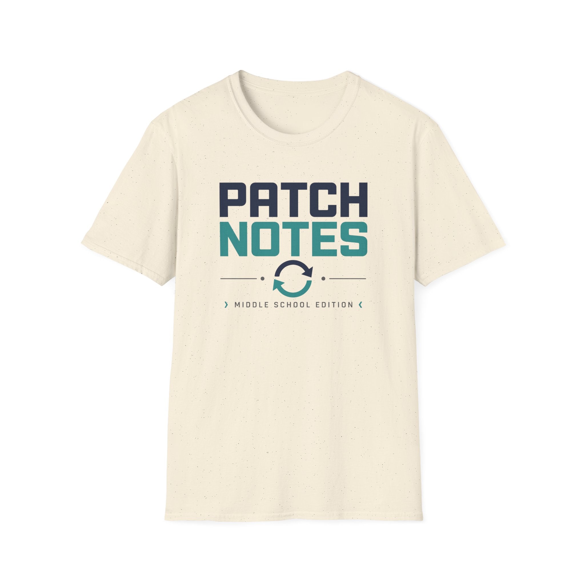 Patch Notes Middle School Edition T-Shirt