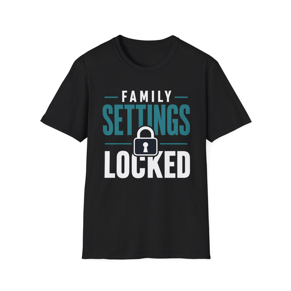 Family Settings Locked T-Shirt