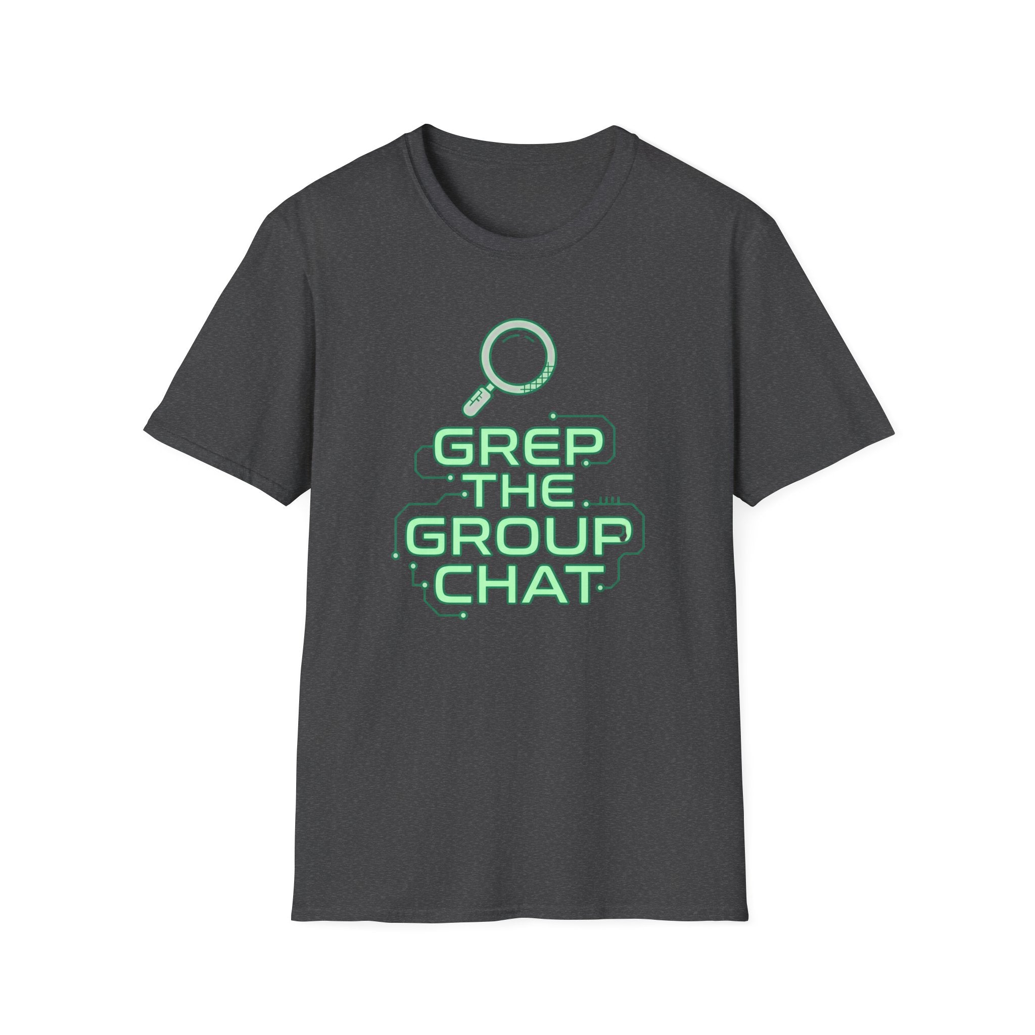Grep The Group Chat T‑Shirt