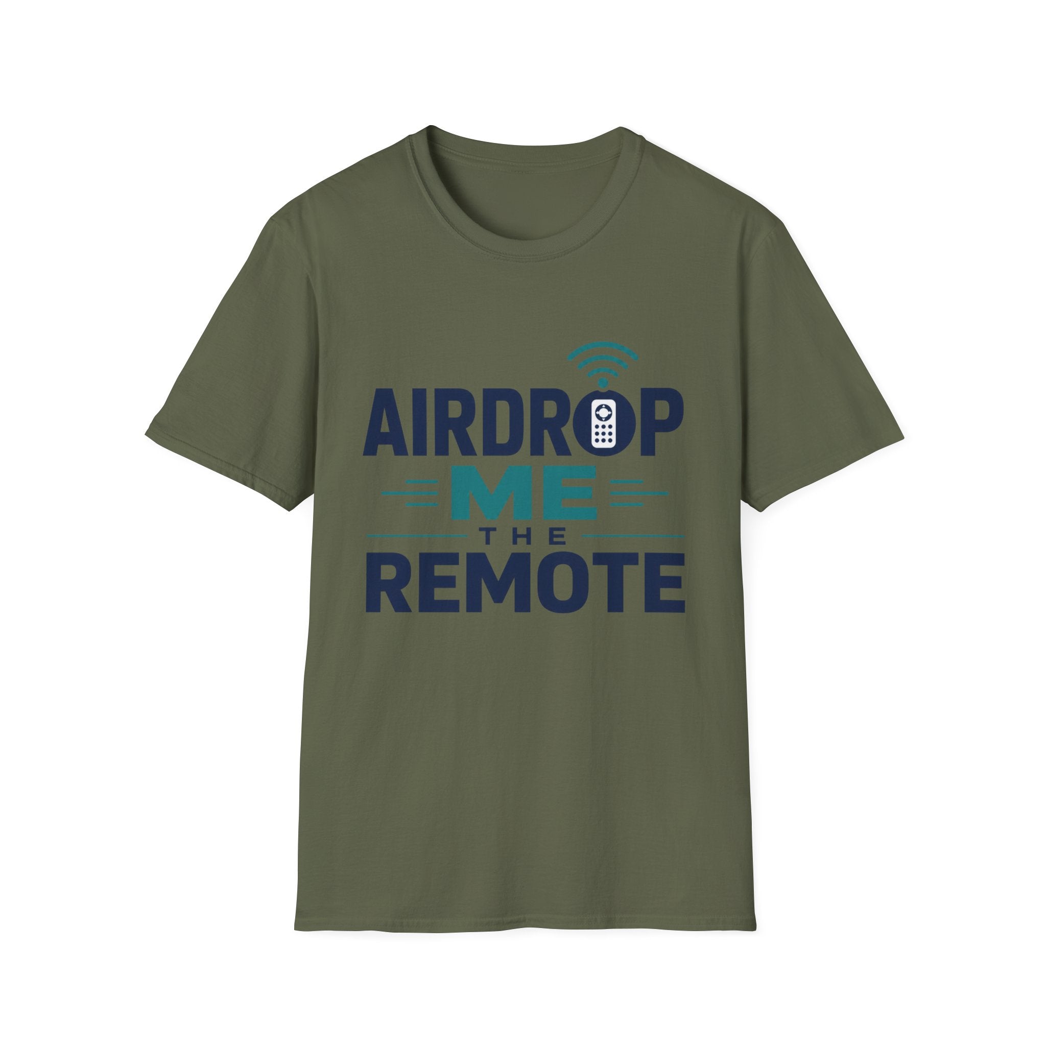 Airdrop Me The Remote T-Shirt
