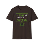 Ping Me After Coffee T-Shirt
