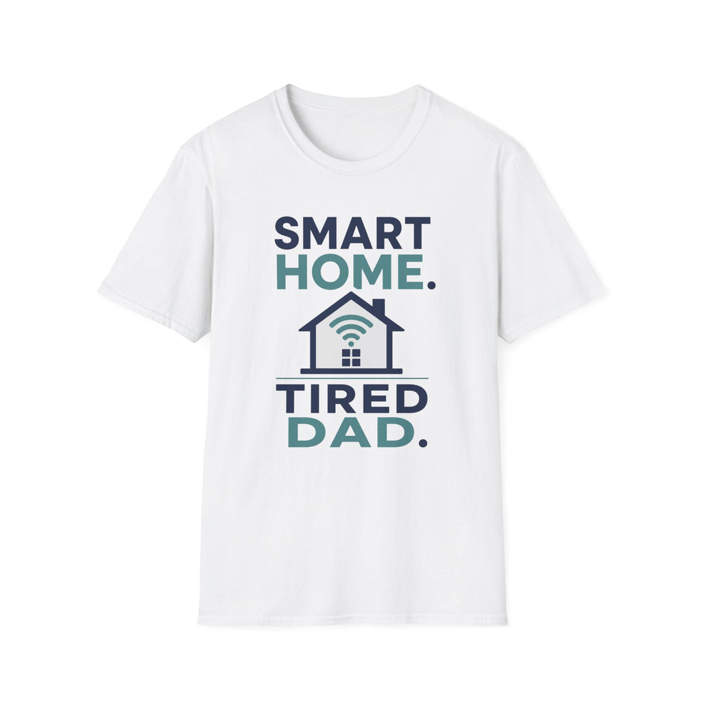 Smart Home. Tired Dad. T-Shirt