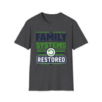 Family Systems Restored T-Shirt