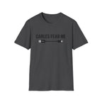 Cables Fear Me T-Shirt