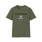 Dot Matrix Dad T-Shirt