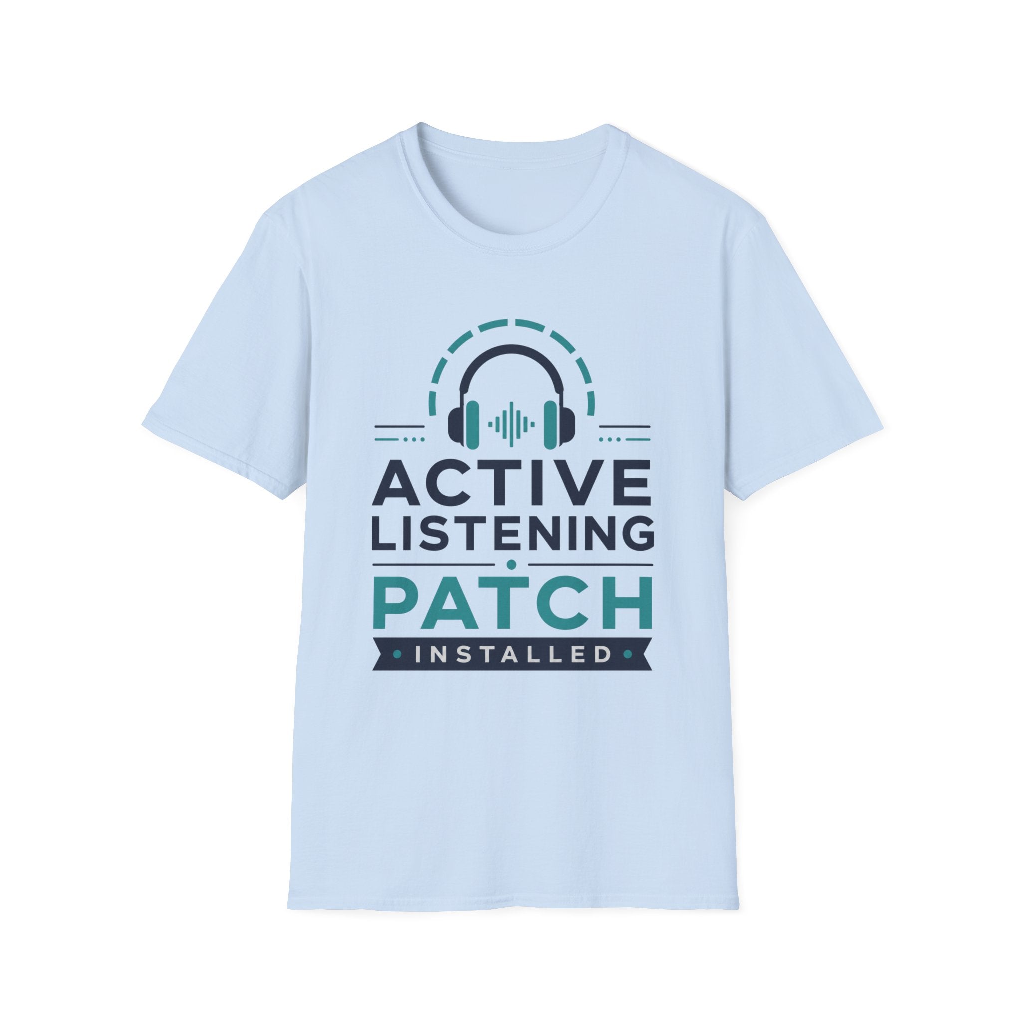 Active Listening Patch Installed T‑Shirt