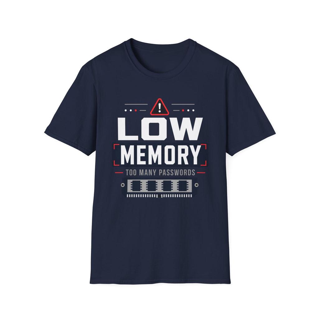 Low Memory Too Many Passwords T-Shirt