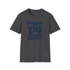 Raised on VHS Running on WiFi  T-Shirt
