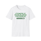Compile Patience T-Shirt