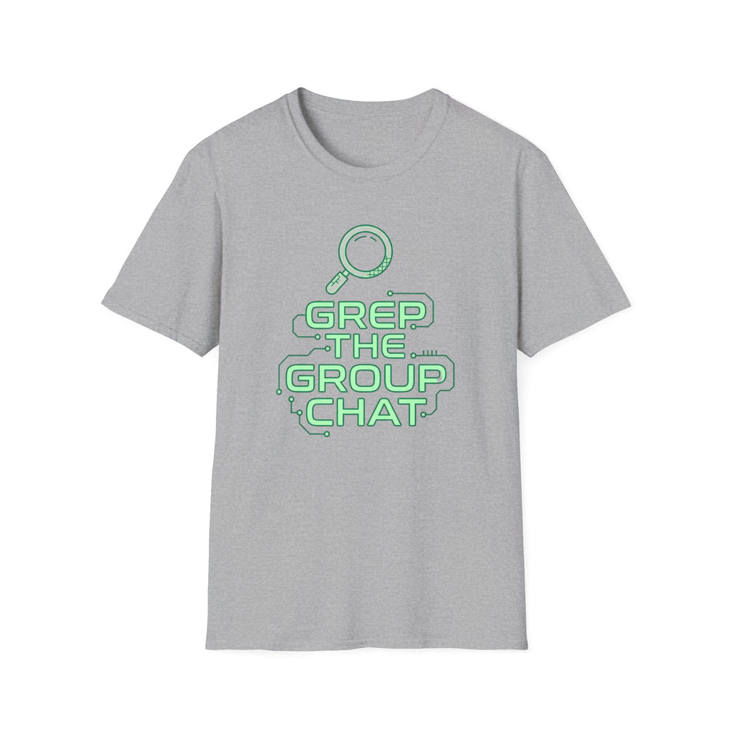 Grep The Group Chat T‑Shirt
