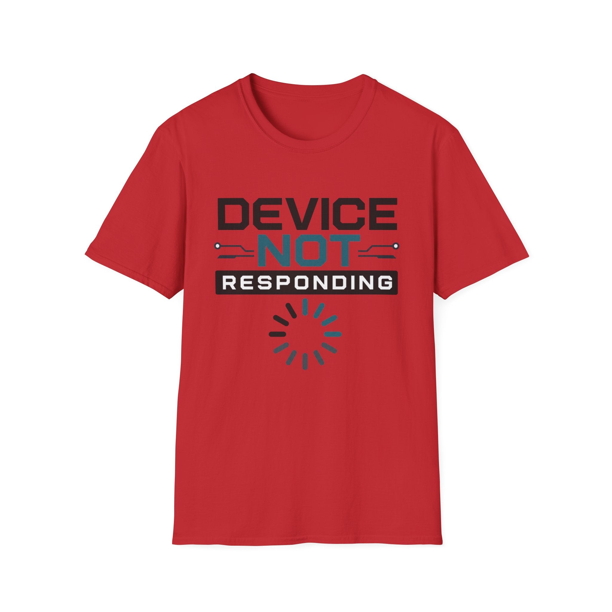 Device Not Responding T-Shirt
