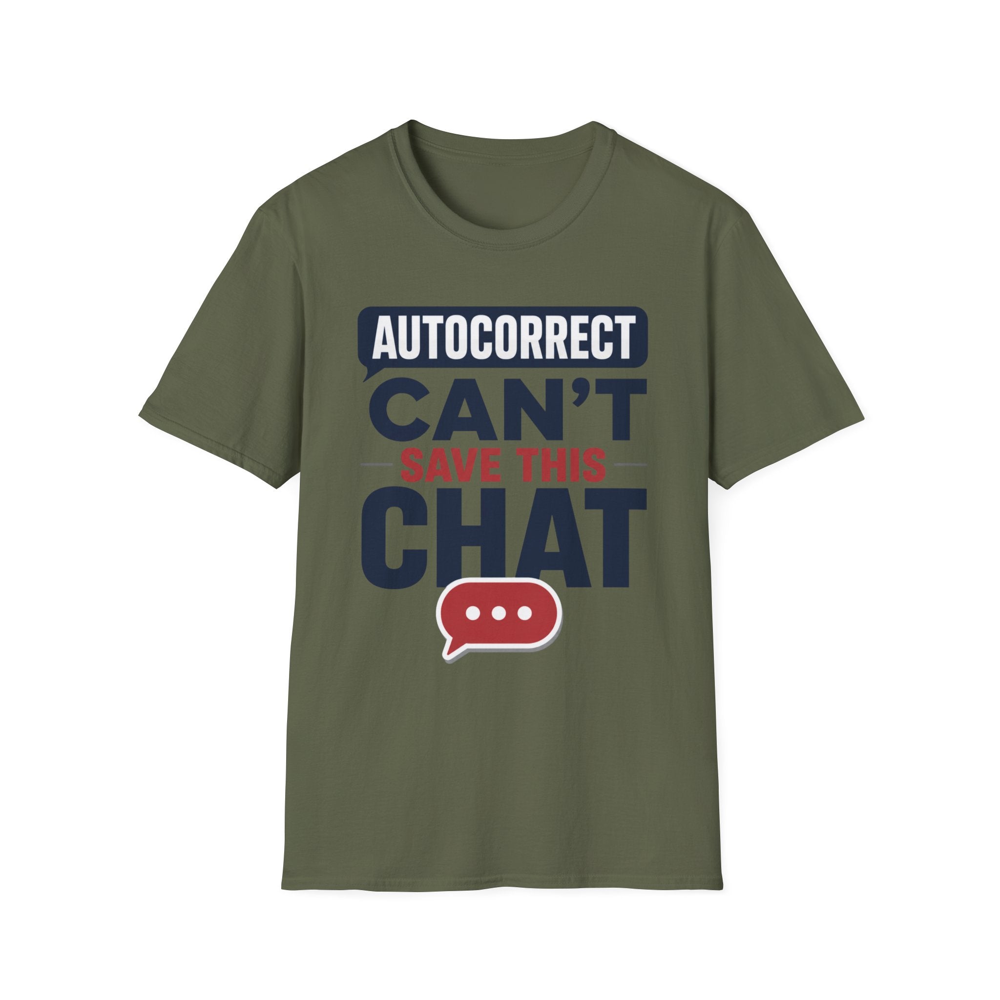 Autocorrect Can't Save This Chat T-Shirt