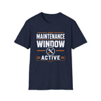 Maintenance Window Active T-Shirt