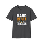 Hard Reset Husband T-Shirt