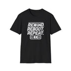 Rewind Reboot Repeat T-Shirt