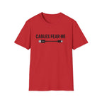 Cables Fear Me T-Shirt