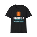 Household Systems Administrator T-Shirt