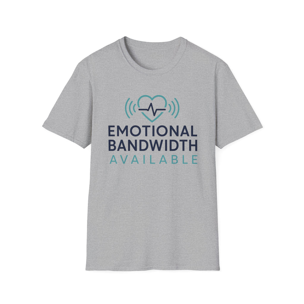 Emotional Bandwidth Available Basic T-Shirt