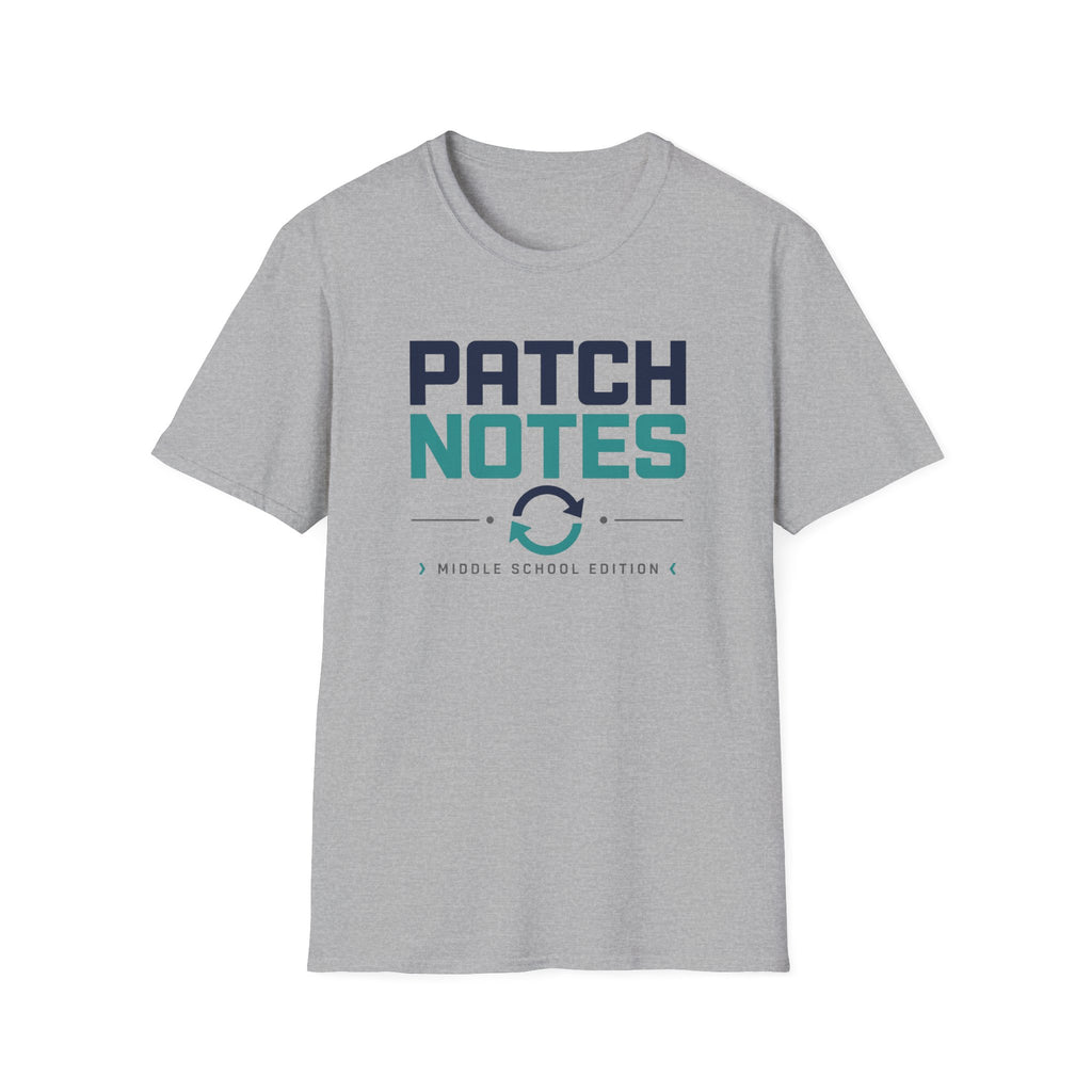 Patch Notes Middle School Edition T-Shirt