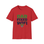 Dad Fixed The WiFi T-Shirt