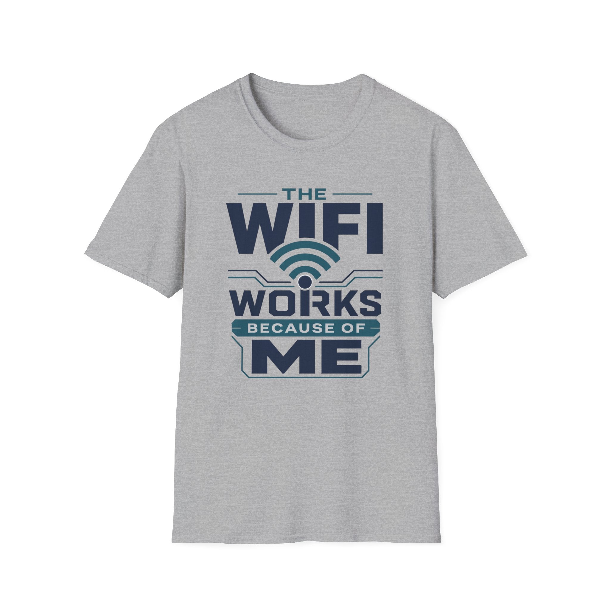 The WiFi Works Because of Me T-Shirt