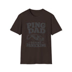 Ping Dad Before Panicking T-Shirt