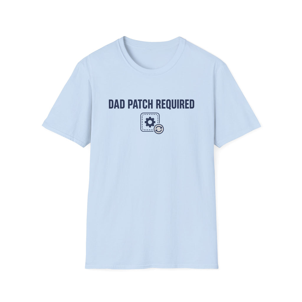 Dad Patch Required T-Shirt