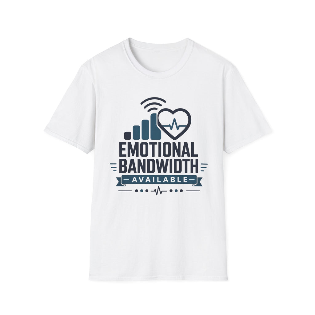 Emotional Bandwidth Available Basic T-Shirt