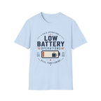 Low Battery Operations T-Shirt