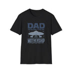 Dad Runs the Mothership T-Shirt