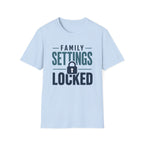 Family Settings Locked T-Shirt