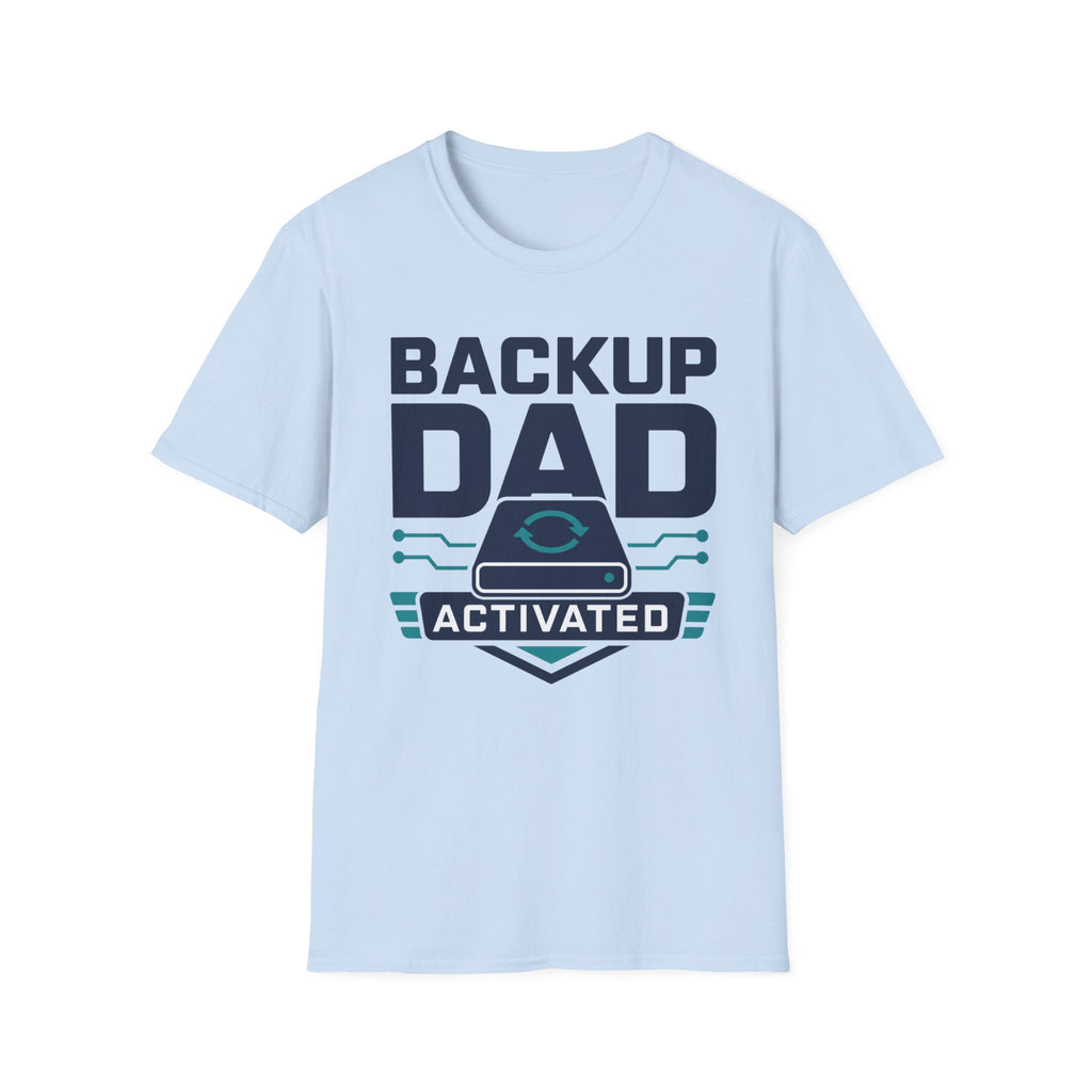 Backup Dad Activated T‑Shirt
