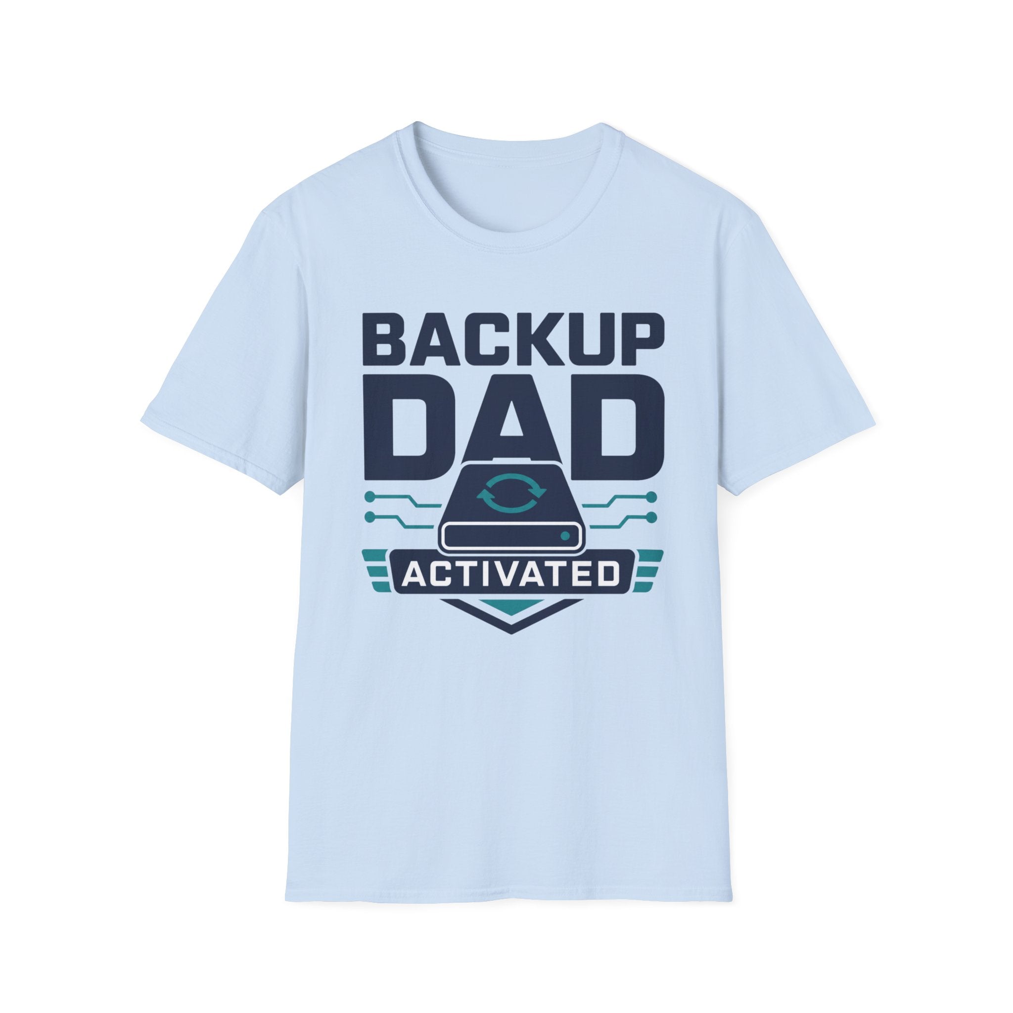 Backup Dad Activated T‑Shirt