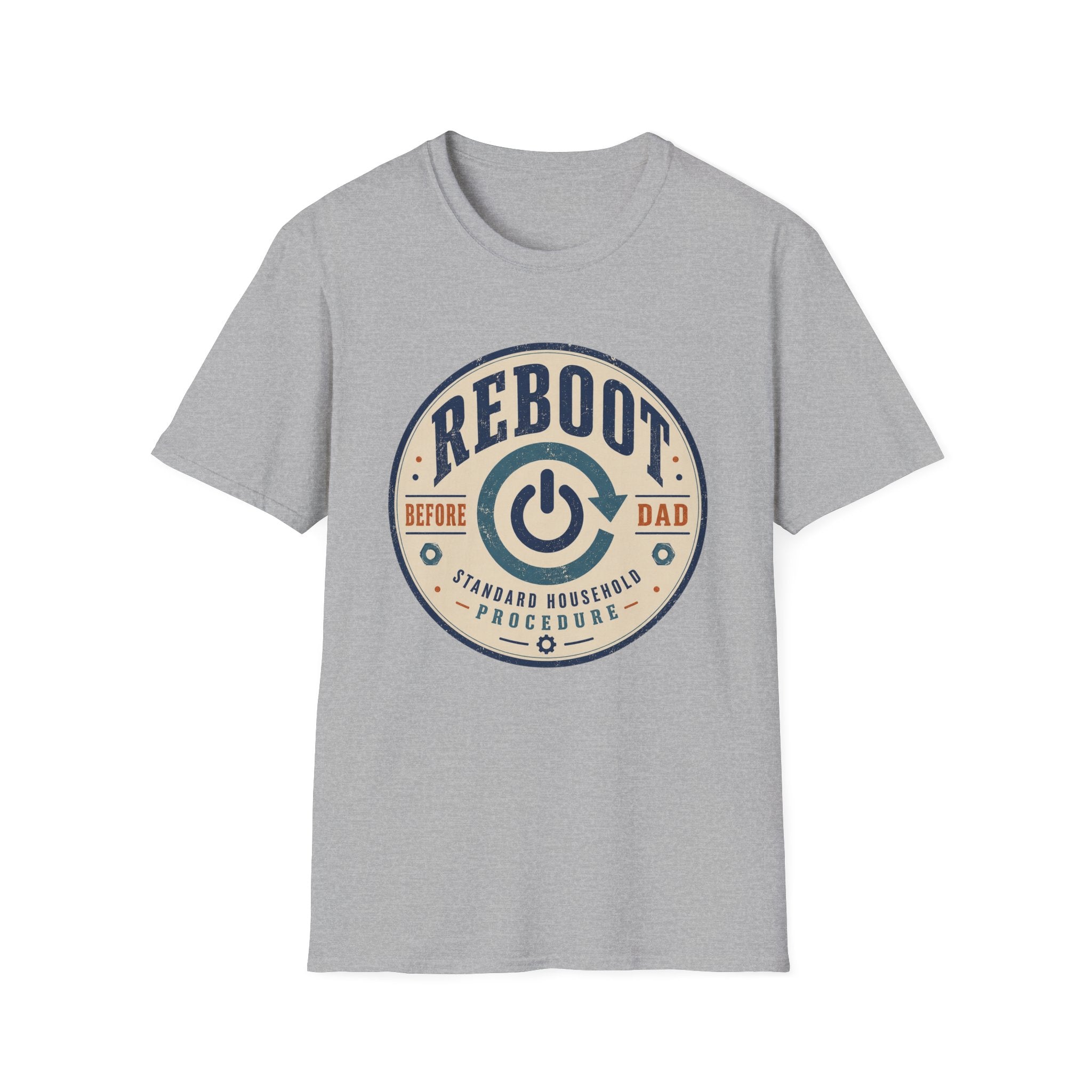 Reboot Before Dad Standard Household Procedure T-Shirt