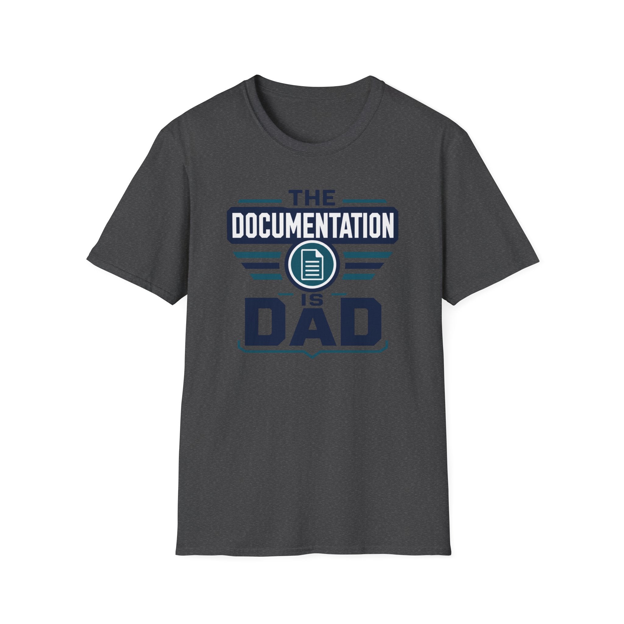The Documentation Is Dad T-Shirt