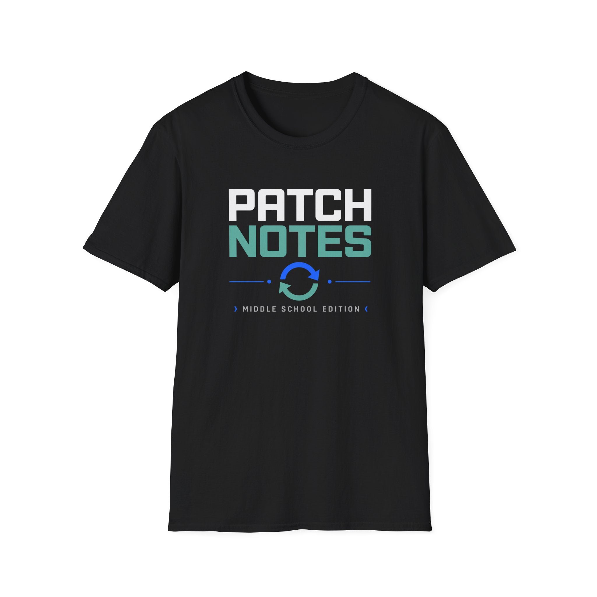 Patch Notes Middle School Edition T-Shirt