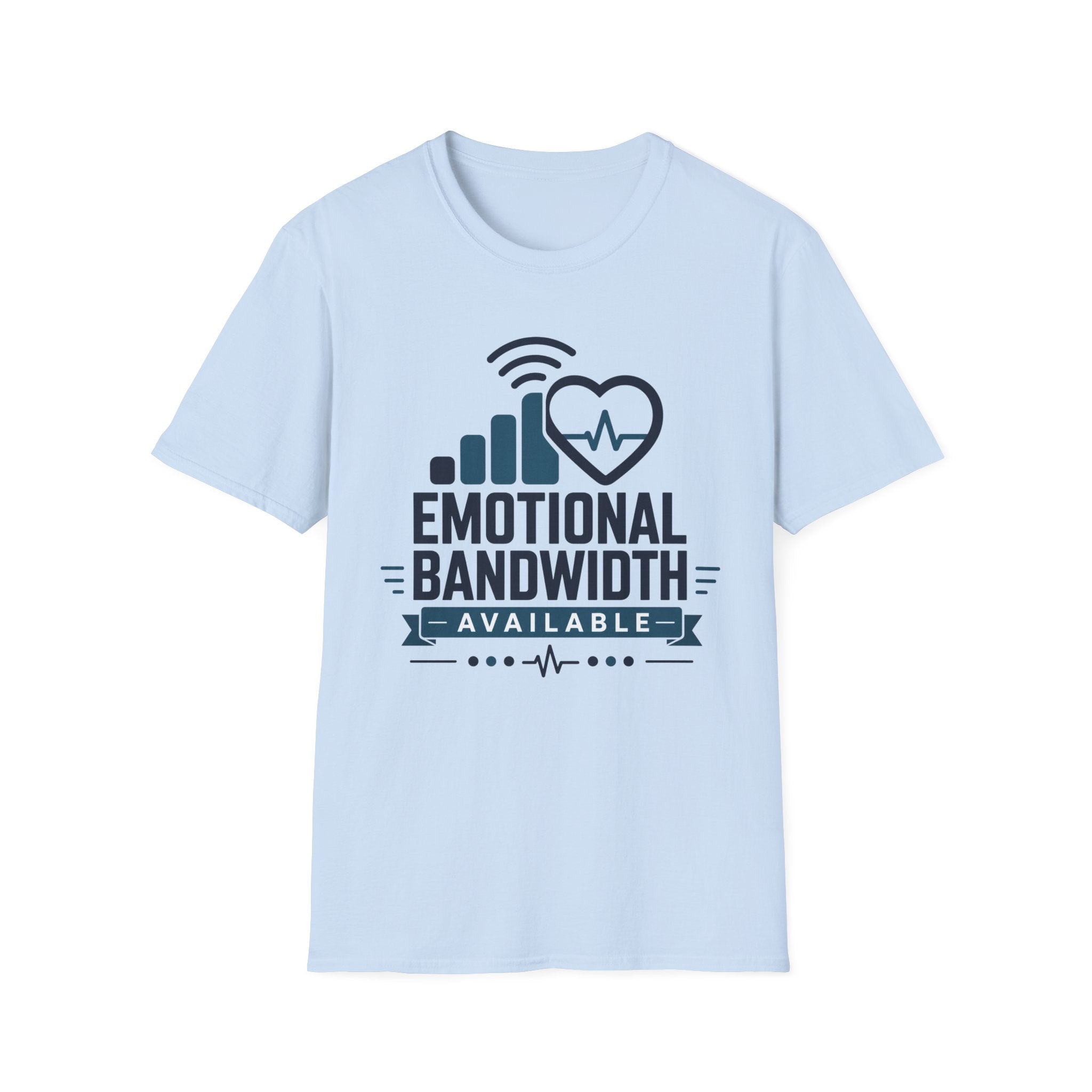 Emotional Bandwidth Available Basic T-Shirt