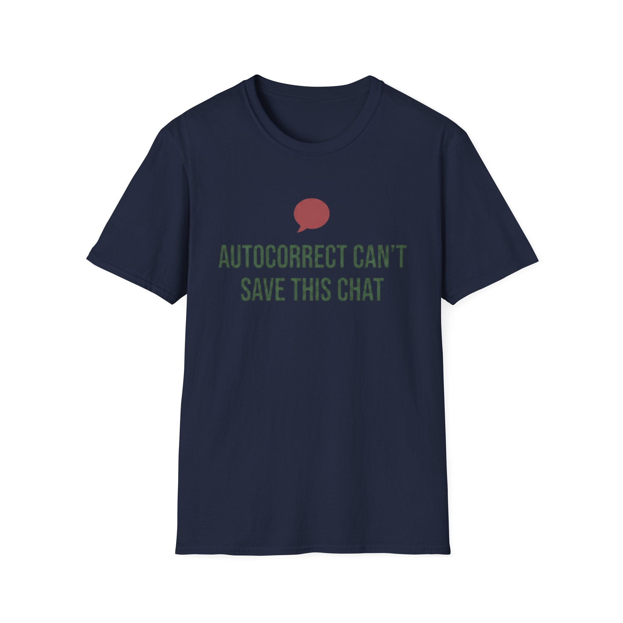 Autocorrect Can't Save This Chat Basic T-Shirt