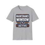 Maintenance Window Active T-Shirt
