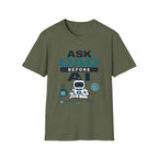 Ask Dad Before AI Retro Robot T-Shirt